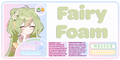 Inanna's Fairy Foam