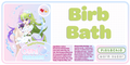 Zephyrianna's Birb Bath